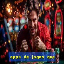 apps de jogos que pagam de verdade